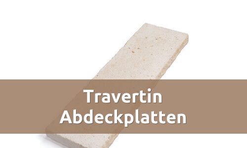 TRAVERTIN Abdeckplatten / Poolplatten
